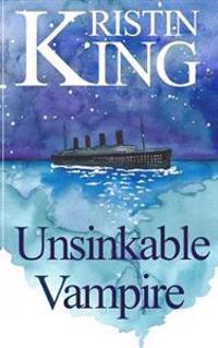 Unsinkable Vampire: A Begotten Bloods Novella