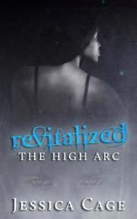 The High Arc: Revitalized