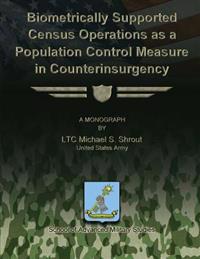 Biometrically Supported Census Operations as a Population Control Measure in Counterinsurgency