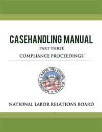 National Labor Relations Board Casehandling Manual
