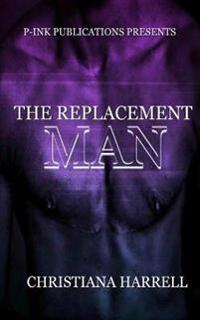 The Replacement Man