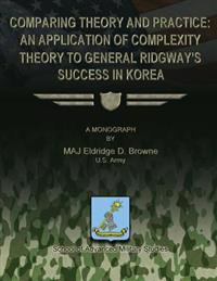 Comparing Theory and Practice - An Application of Complexity Theory to General Ridgway's Success in Korea