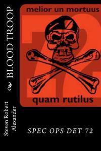 Blood Troop: Special Operations Detachment 72