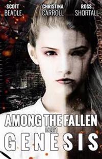 Among the Fallen: Genesis