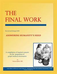 The Final Work: Answering Humanity's Need