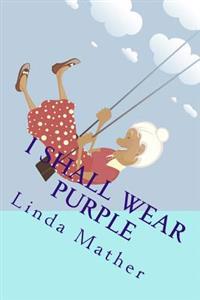 I shall wear purple
