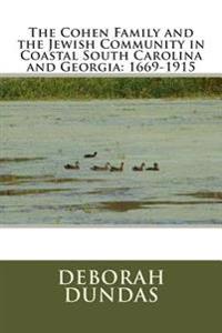 The Cohen Family and the Jewish Community in Coastal South Carolina and Georgia