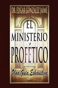 El Ministerio Profético: Una Guía Exhaustiva
