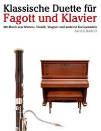 Klassische Duette Für Fagott Und Klavier: Fagott Für Anfänger. Mit Musik Von Brahms, Vivaldi, Wagner Und Anderen Komponisten