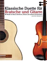 Klassische Duette Für Bratsche Und Gitarre: Bratsche Für Anfänger. Mit Musik Von Bach, Beethoven, Mozart Und Anderen Komponisten