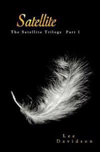 Satellite: The Satellite Trilogy, Part I