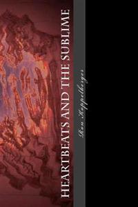 Heartbeats And The Sublime: Poetry And Shadow