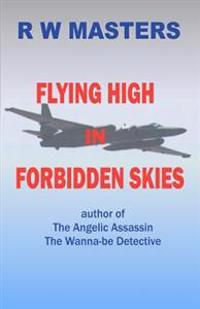 Flying High in Forbidden Skies