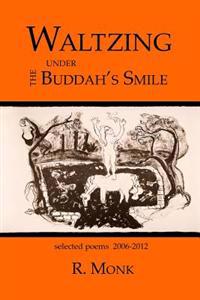 Waltzing under the Buddah's Smile