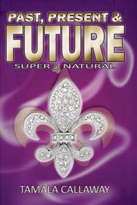 Past, Present, & Future: SuperNatural