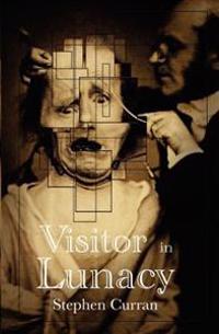 Visitor in Lunacy