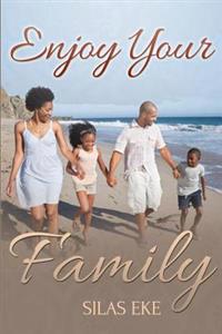 Enjoy your family