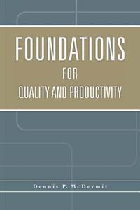 Foundations for Quality and Productivity