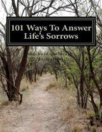 101 Ways To Answer Life's Sorrows