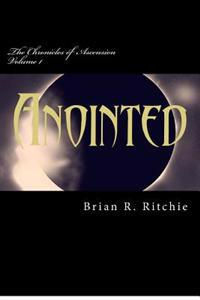 Anointed: The Chronicles of Ascension