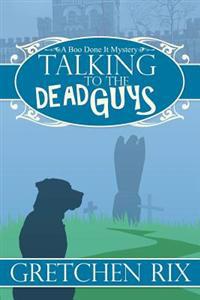 Talking to the Dead Guys
