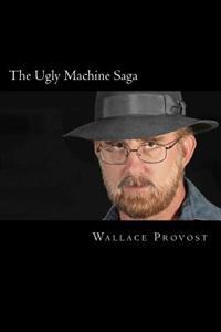 The Ugly Machine Saga