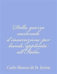 Della guerra nazionale d'insurrezione per bande, applicata all'Italia