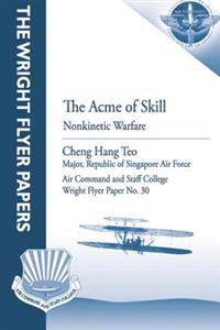 The Acme of Skill: Nonkinetic Warfare: Wright Flyer Paper No. 30