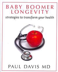 Baby Boomer Longevity: Strategies to Transform Your Health