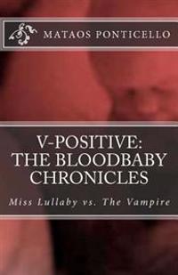 V-Positive: The Bloodbaby Chronicles