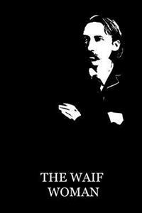 The Waif Woman
