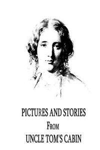 Bokomslag för "Pictures and Stories from Uncle Tom's Cabin"