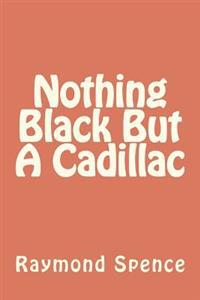 Nothing Black But A Cadillac