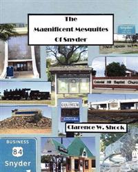 The Magnificent Mesquites of Snyder