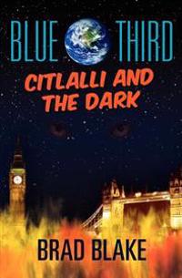 Blue Third - Citlalli and the Dark