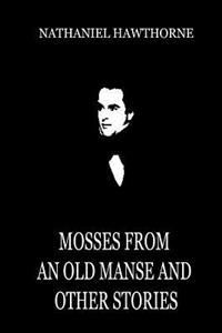 Bokomslag för "Mosses from an Old Manse and Other Stories"