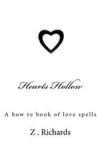 Hearts Hollow: A how to book of love spells