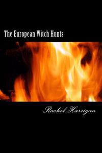 The European Witch Hunts