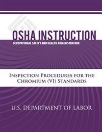 OSHA Instruction: Inspection Procedures for the Chromium (VI) Standards