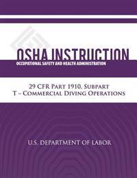 Bokomslag för "OSHA Instruction: 29 CFR Part 1910, Subpart T - Commercial Diving Operations"