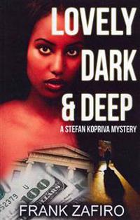 Lovely, Dark, and Deep