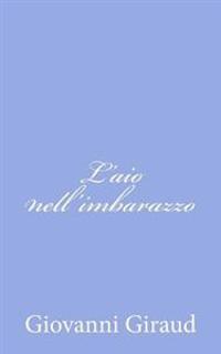 L'aio nell'imbarazzo