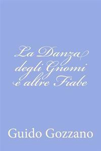 La Danza degli Gnomi e altre Fiabe