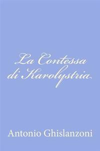 Bokomslag for "La Contessa Di Karolystria"
