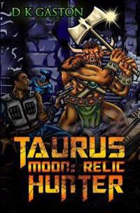 Taurus Moon: Relic Hunter