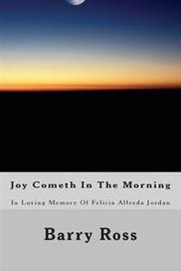 Joy Cometh in the Morning