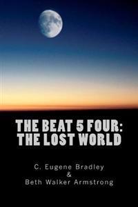 The Beat 5 Four: The Lost World