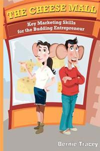 The Cheese Mall: Key Marketing Skills for the Budding Entrepreneur