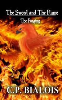 The Sword and the Flame: The Purging