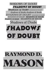 Shadows of Doubt